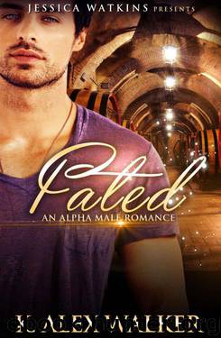 Fated: An Alpha Male Romance by Walker K. Alex