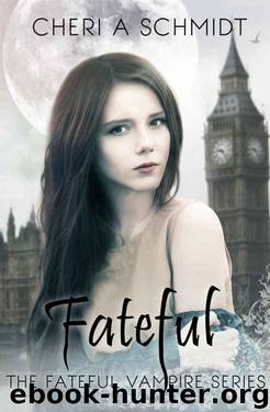 Fateful (The Fateful Vampire Series #1) by Cheri Schmidt