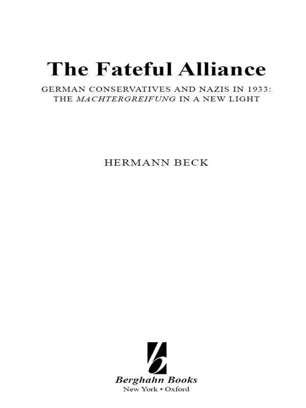 Fateful Alliance, The: German Conservatives and Nazis in 1933: The <I>Machtergreifung</I> in a New Light by Beck Hermann