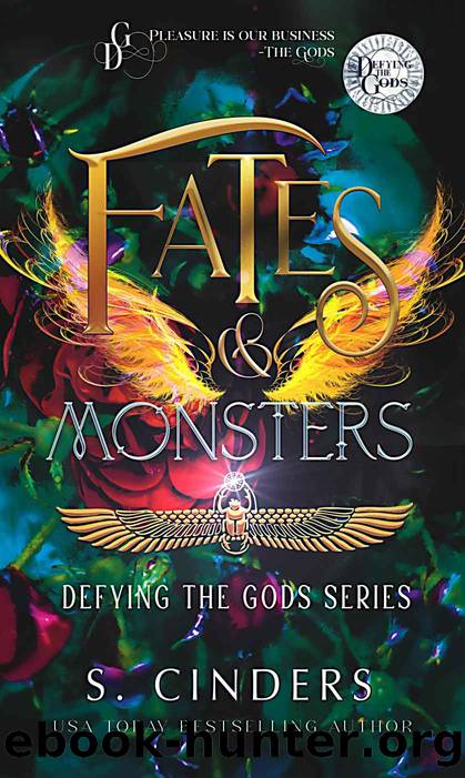 Fates & Monsters: Defying the Gods by Cinders S