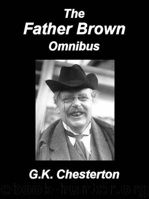 Father Brown Omnibus by G.K. Chesterton