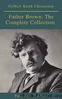 Father Brown: The Complete Collection by Chesterton Gilbert Keith