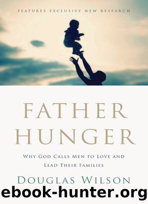Father Hunger by Douglas Wilson