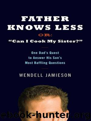 Father Knows Less Or: "Can I Cook My Sister? by Wendell Jamieson