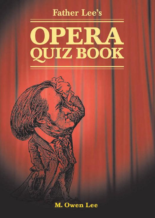 Father Lee's Opera Quiz Book by M. Owen Lee