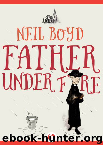 Father Under Fire by Neil Boyd