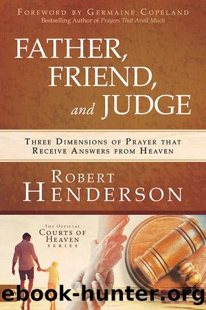 Father, Friend, and Judge by Robert Henderson