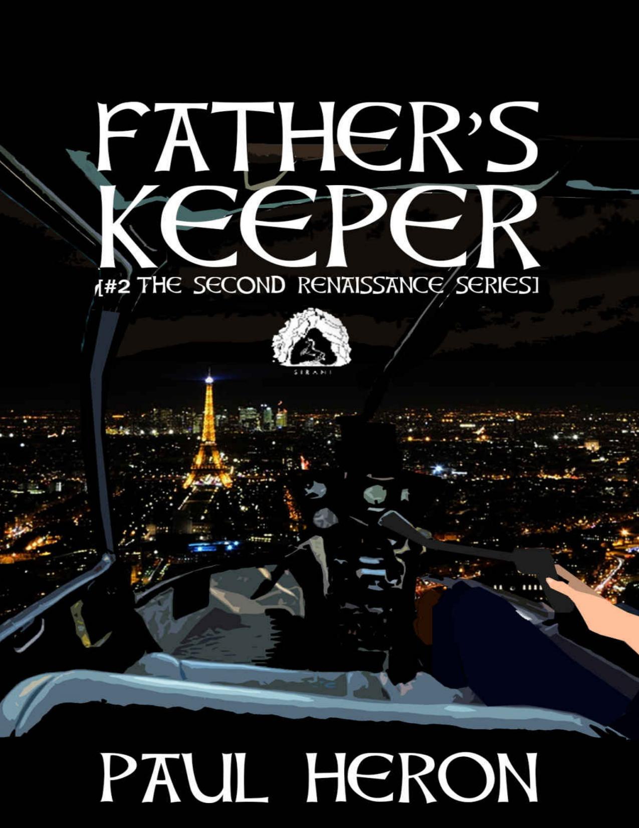 Fatherâs Keeper: An Irish Myth, Never Before Told by Paul Heron