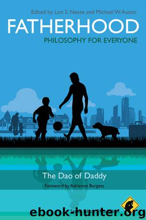 Fatherhood--Philosophy for Everyone by Fritz Allhoff & Michael W. Austin