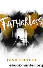 Fatherless by Josh Conley Jr