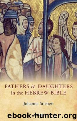 Fathers and Daughters in the Hebrew Bible by Stiebert Johanna