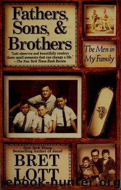Fathers, sons, and brothers : the men in my family by Lott Bret