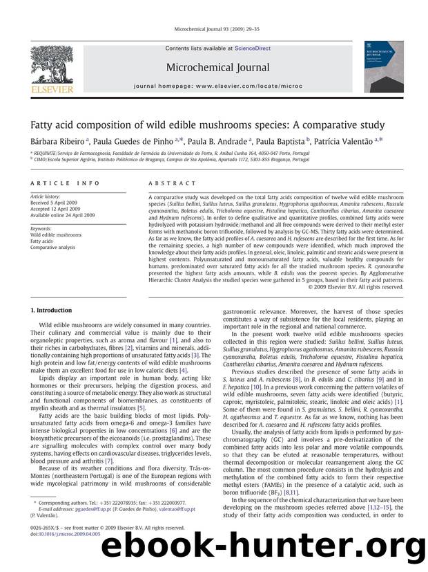 Fatty acid composition of wild edible mushrooms species: A comparative study by Bárbara Ribeiro; Paula Guedes de Pinho; Paula B. Andrade; Paula Baptista; Patrícia Valentão