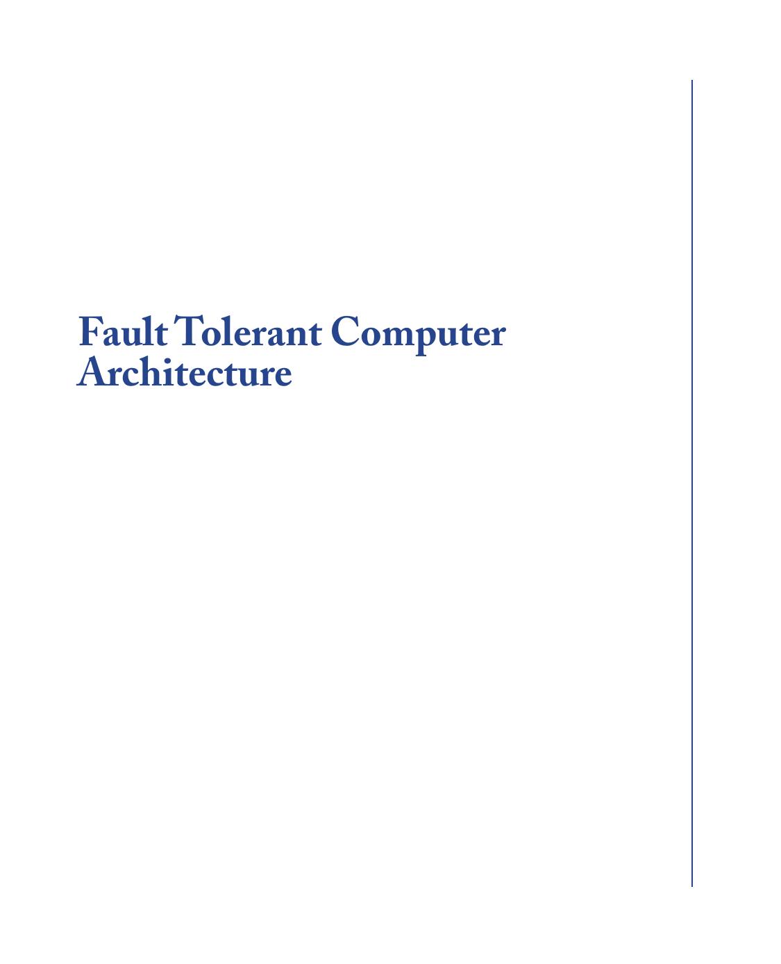 Fault Tolerant Computer Architecture (Synthesis Lectures on Computer Architecture) by Daniel J. Sorin