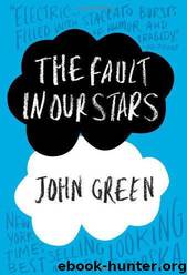 Fault in Our Stars, The by Green John