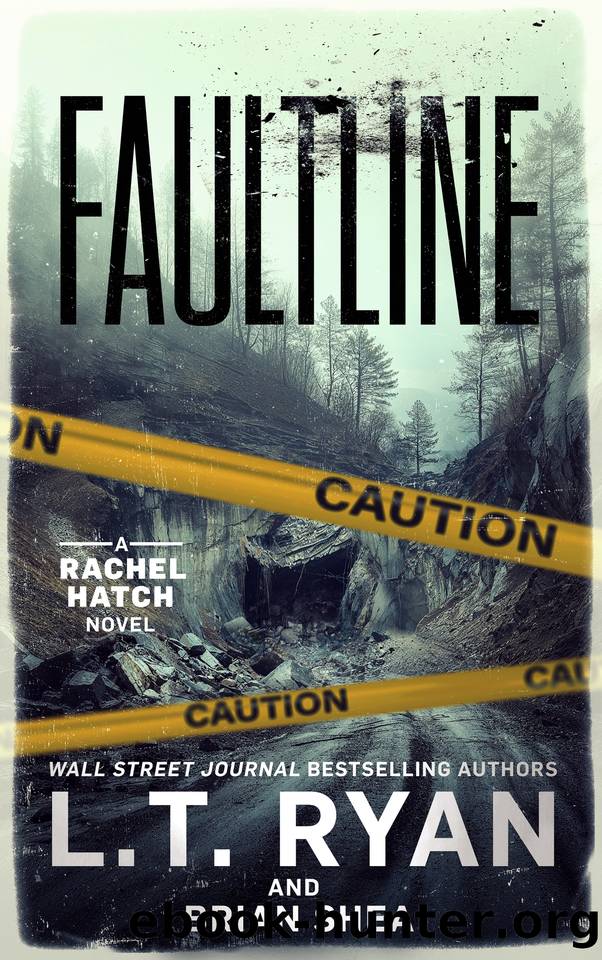Faultline (Rachel Hatch Book 14) by L.T. Ryan & Brian Shea