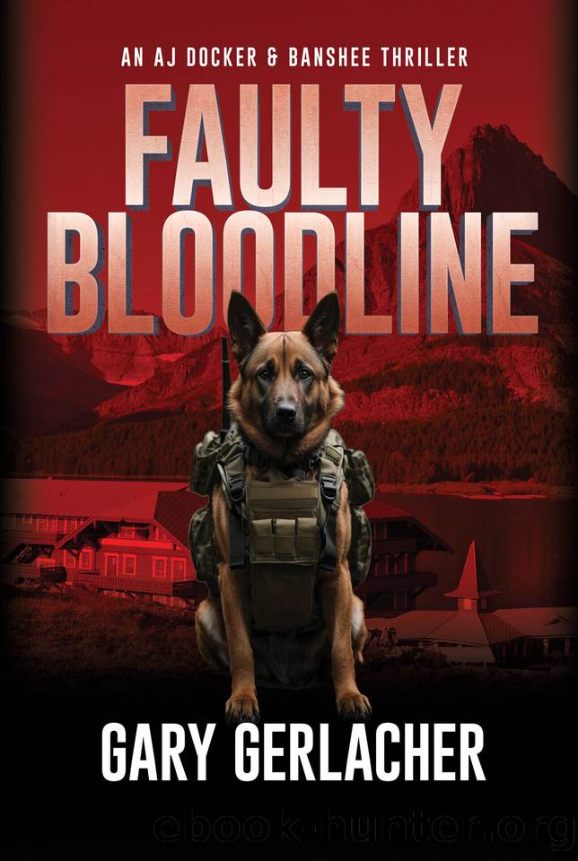 Faulty Bloodline: An AJ Docker and Banshee Thriller by Gary Gerlacher