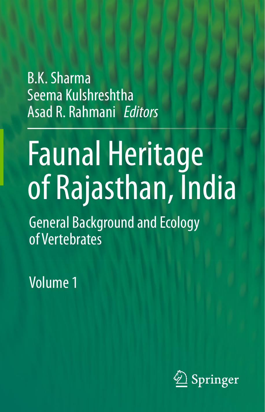 Faunal Heritage of Rajasthan, India: General Background and Ecology of Vertebrates by unknow