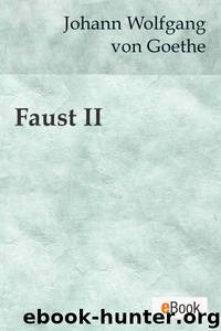 Faust II by Johann Wolfgang von Goethe