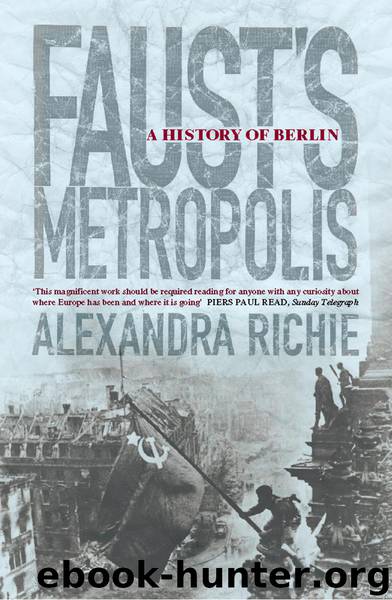 Faust's Metropolis by Alexandra Richie