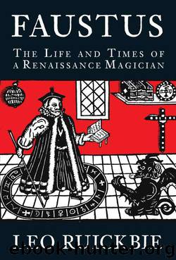 Faustus: The Life and Times of a Renaissance Magician by Ruickbie Leo