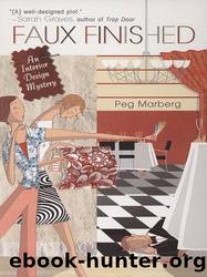 Faux Finished: An Interior Design Mystery by Peg Marberg
