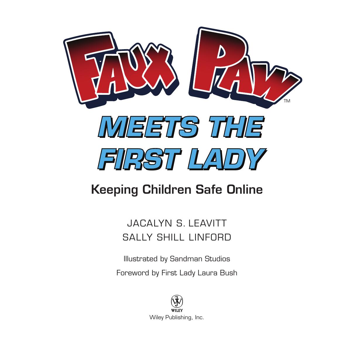 Faux Paw Meets the First Lady: How to Handle Cyber-bullying by Jacalyn Leavitt Sally Linford