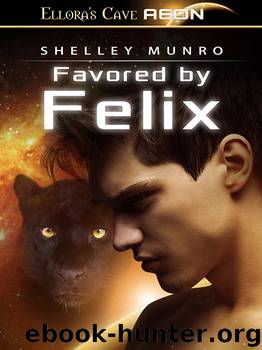 Favored by Felix by Shelley Munro