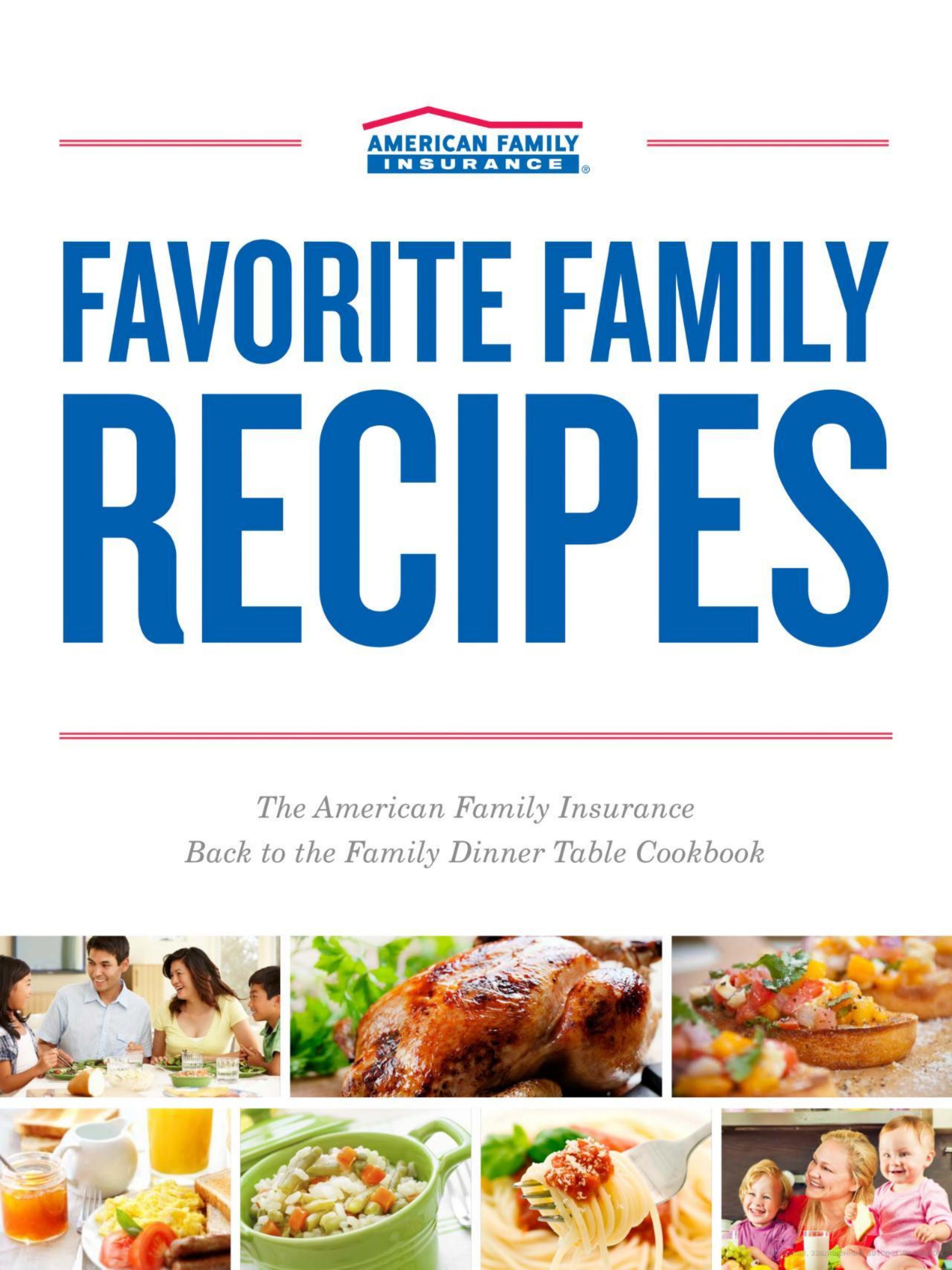 Favorite Family Recipes The American Family Insurance Back to the Family Dinner Table Cookbook by Isabel Laessig