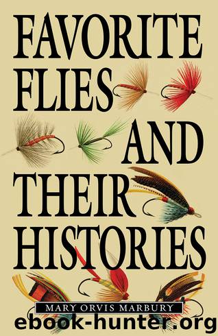 Favorite Flies and Their Histories by Mary Orvis Marbury