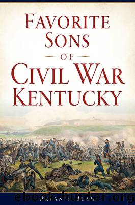 Favorite Sons of Civil War Kentucky by Bryan S. Bush