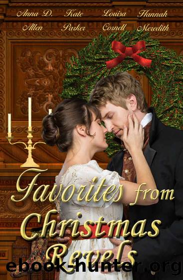 Favorites from Christmas Revels by Hannah Meredith & Anna D. Allen & Kate Parker & Louisa Cornell