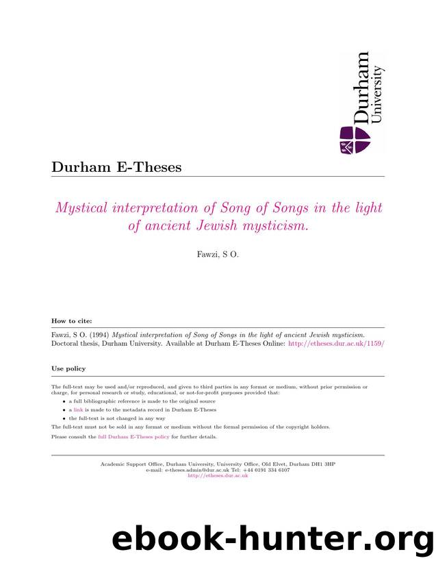Fawzi, S.O. (1994). Mystical Interpretation of Song of Songs in the Light of Ancient Jewish mysticism. The University of Durham by Unknown