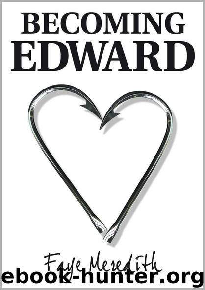 Faye Meredith - Becoming Edward by Meredith Faye