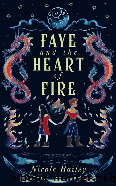 Faye and the Heart of Fire by Nicole Bailey