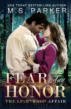 Fear And Honor: A Time Travel Romance (The Lightwood Affair Book 2) by M. S. Parker