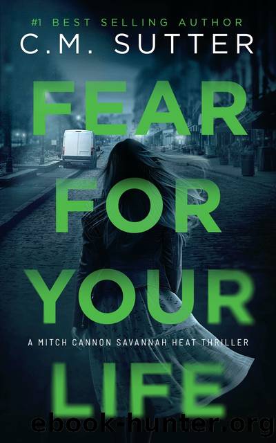 Fear For Your Life by C. M. Sutter
