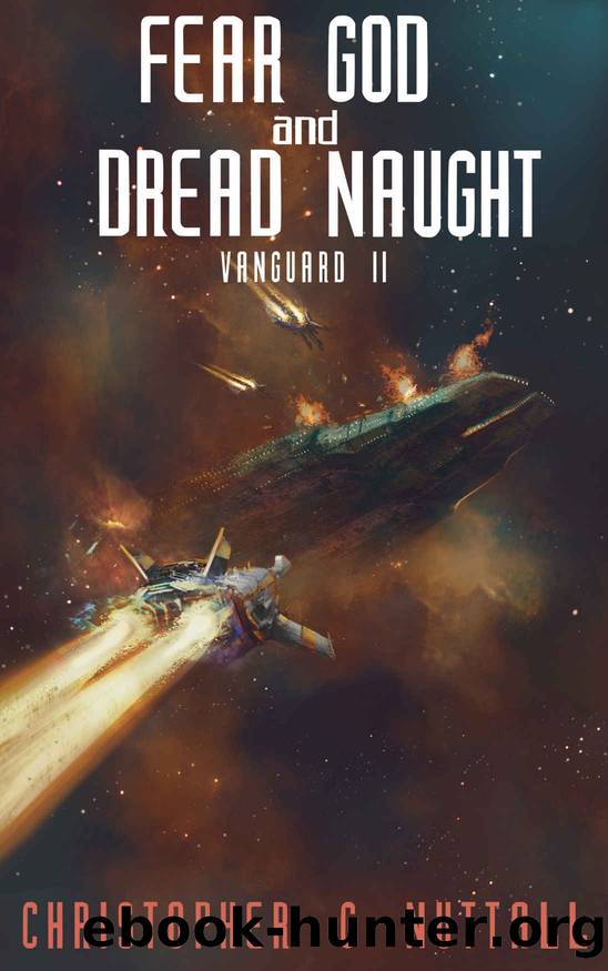 Fear God And Dread Naught by Nuttall Christopher