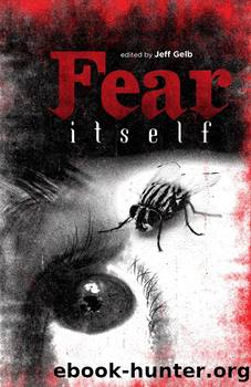 Fear Itself by Jeff Gelb (Fear Itself)