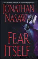Fear Itself by Jonathan Nasaw