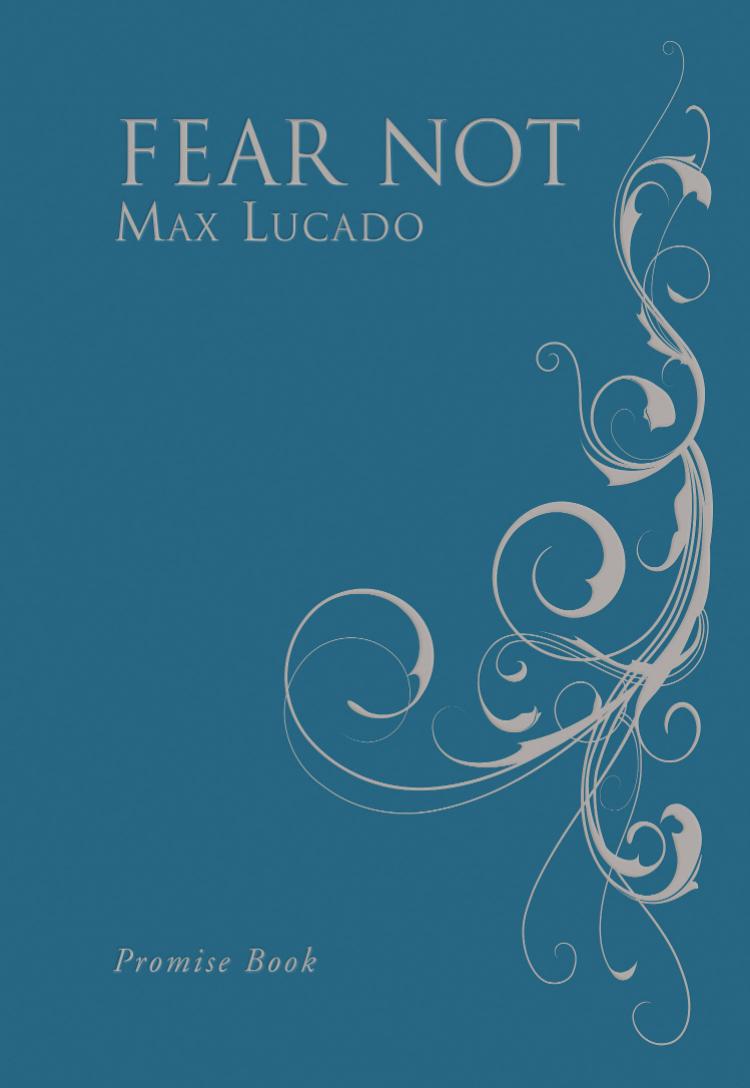 Fear Not by Max Lucado