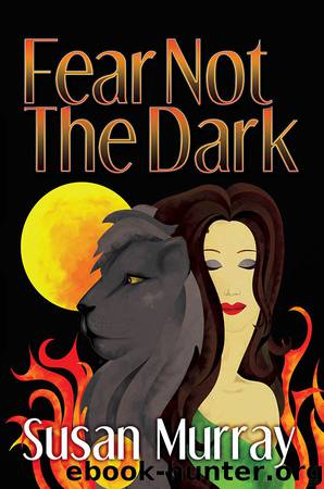 Fear Not the Dark by Susan Murray