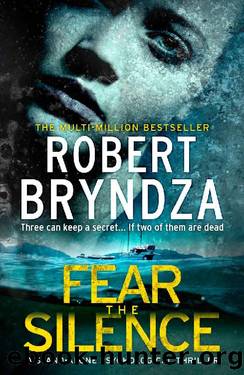 Fear The Silence: Three can keep a secret... If two of them are dead by Robert Bryndza