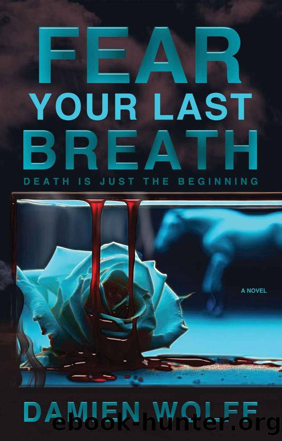 Fear Your Last Breath: A Psychological Thriller by Damien Wolff