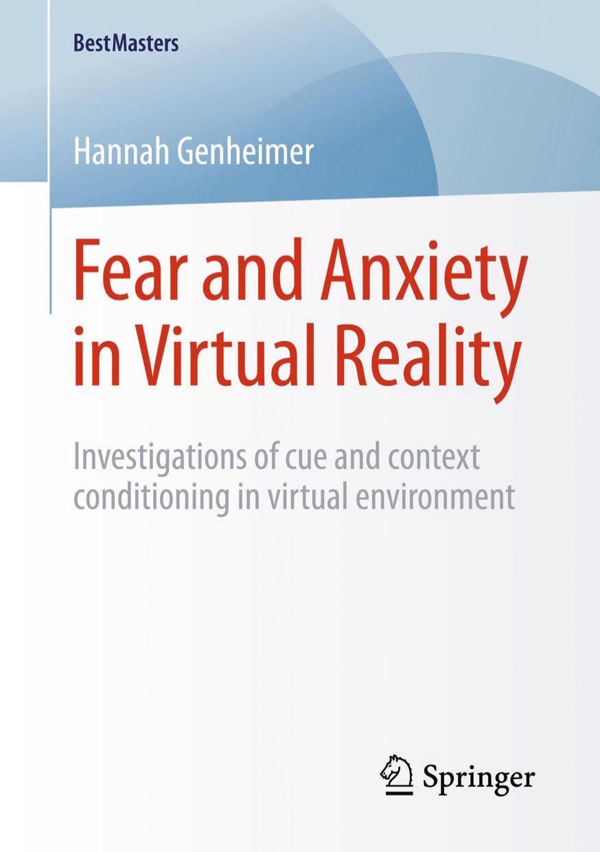 Fear and Anxiety in Virtual Reality by Investigations of cue & context conditioning in virtual environment (2015)