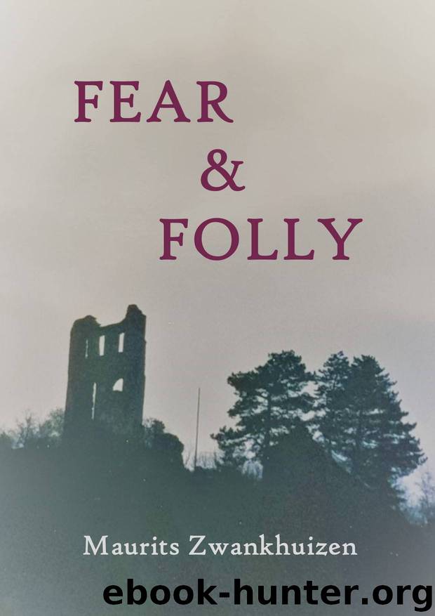 Fear and Folly by Maurits Zwankhuizen