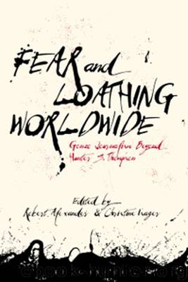 Fear and Loathing Worldwide by Robert Alexander Christine Isager