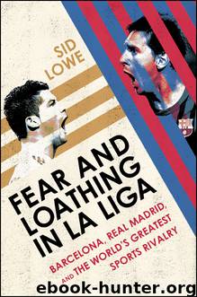 Fear and Loathing in La Liga by Lowe Sid