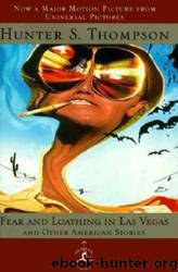 Fear and Loathing in Las Vegas by Hunter S. Thompson