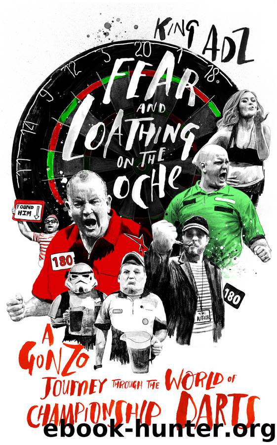 Fear and Loathing on the Oche by King Adz